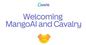 Canva Expands Creative Suite With Cavalry, MangoAI Acquisitions