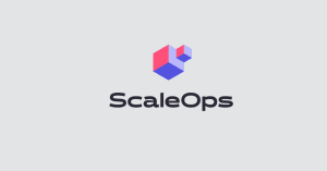 ScaleOps Raises $130M to Autonomously Manage AI Cloud Infra